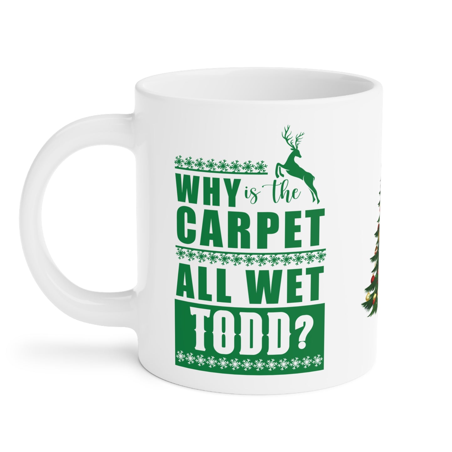 A Holiday Mug That Will Sure To Please, Todd and Margo  (11oz\15oz\20oz)