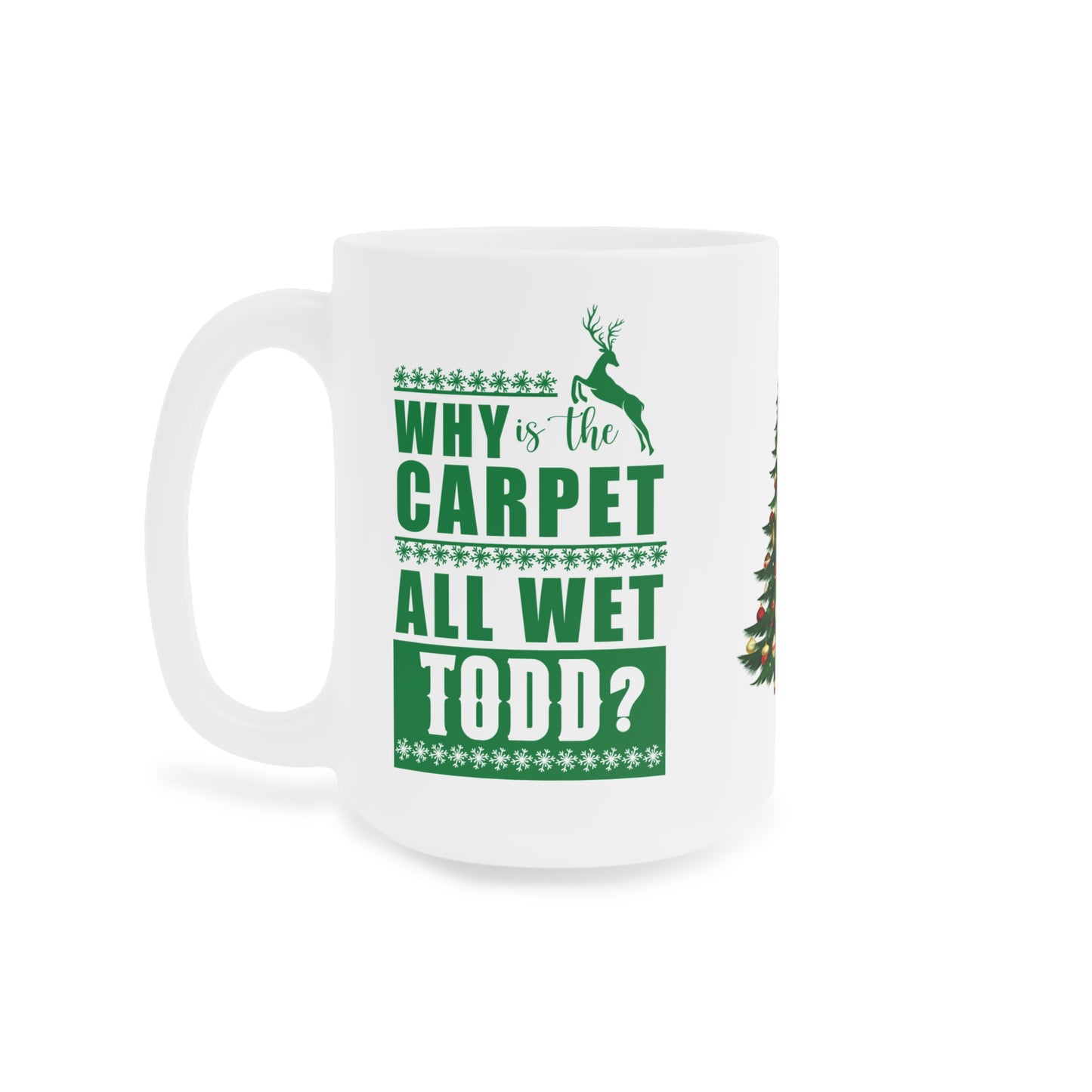 A Holiday Mug That Will Sure To Please, Todd and Margo  (11oz\15oz\20oz)