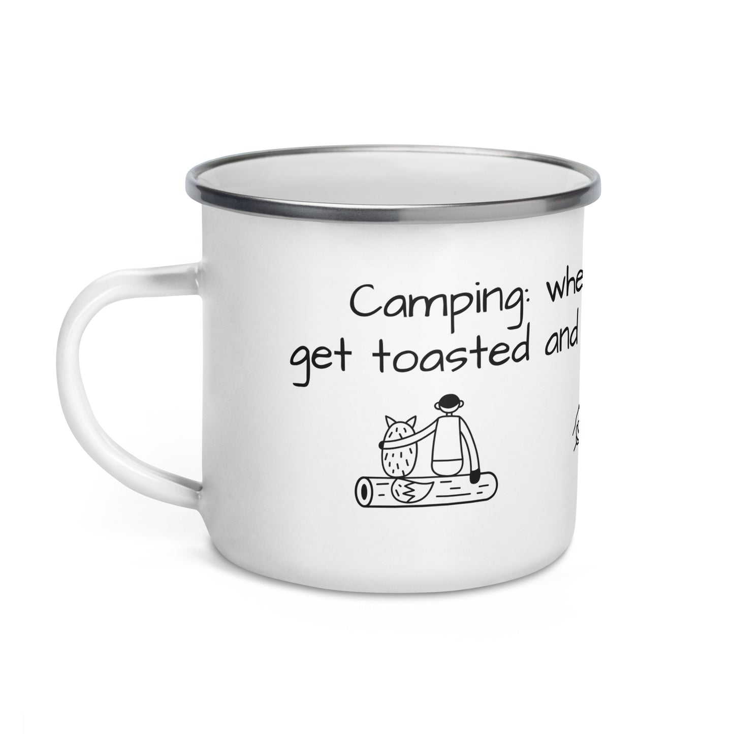 Show your enamel camping 12oz mug: rugged, cute quote. Perfect for wilderness coffee or tea moments