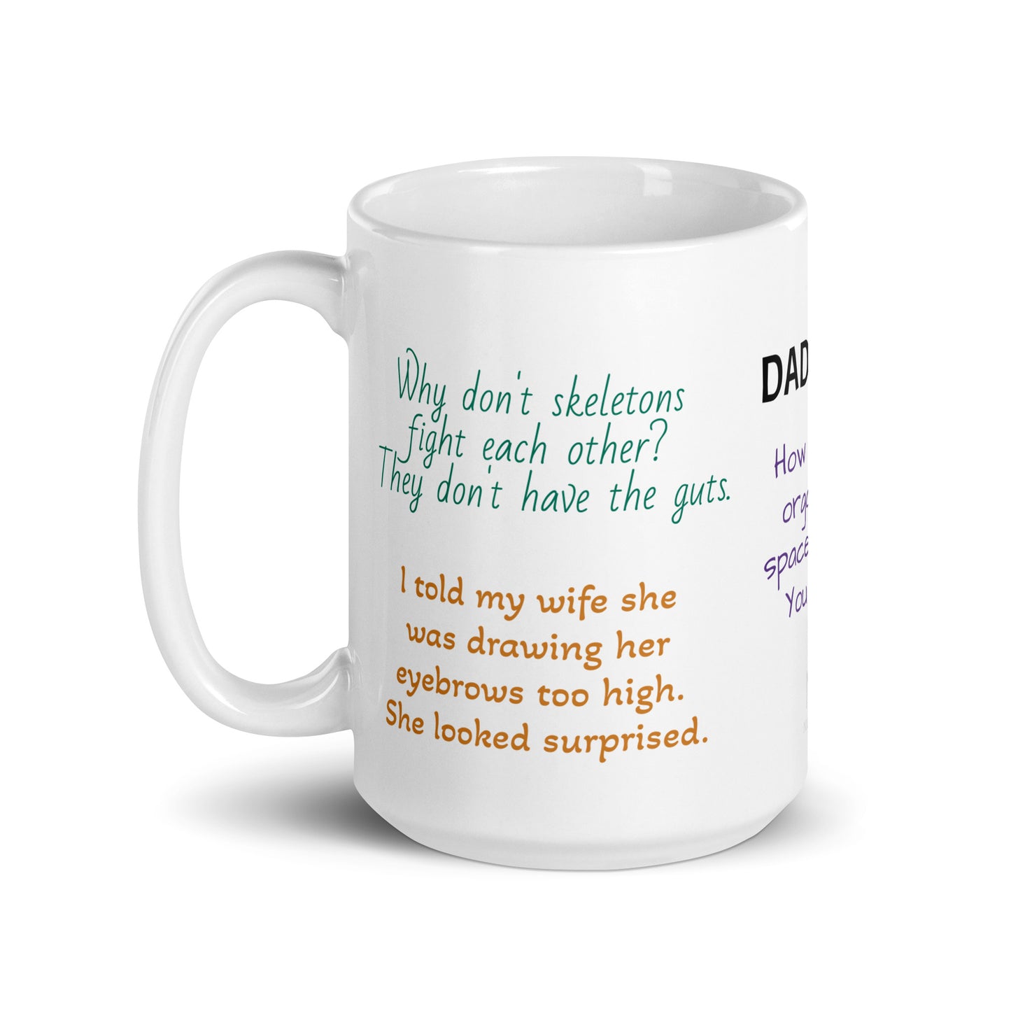 This fun white glossy mug is perfect for any dad who loves a good joke. With the humorous "DAD JOKES" featured prominently, it's sure to bring a smile to anyone's face